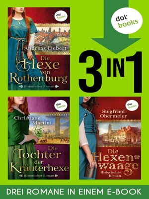 cover image of Die Hexe von Rothenburg & Die Tochter der Kräuterhexe & Die Hexenwaage